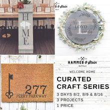 Curated Craft Series Welcome Home - August 2nd, 9th & 16th @ 6pm